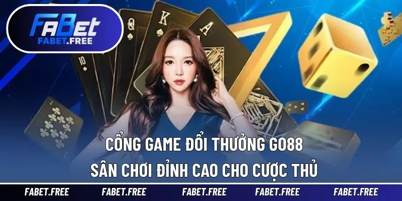 Cổng Game Đổi Thưởng Go88