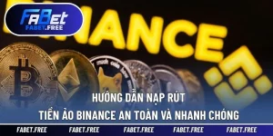 Nạp Rút Tiền Ảo BINANCE