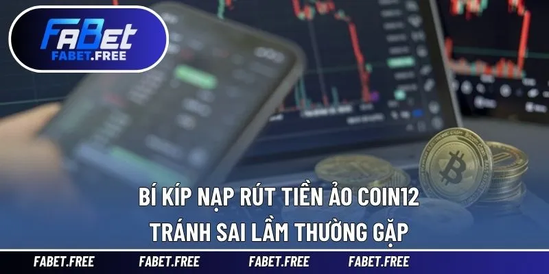 Nạp Rút Tiền Ảo Coin12